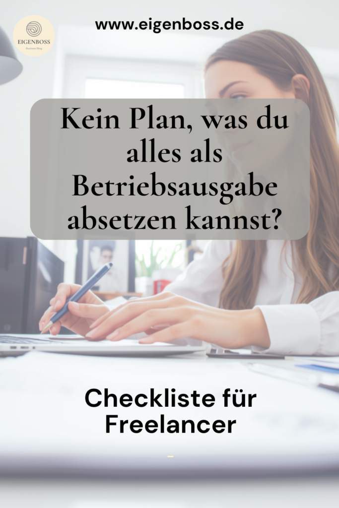 Betriebsausgaben absetzen als Freelancer Checkliste Pinterest