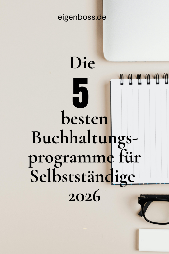 Die 5 besten Buchhaltungsprogramme für Selbstständige 2026 – Vergleich auf eigenboss.de