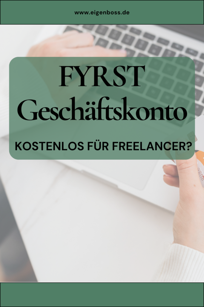 FYRST Geschäftskonto Erfahrungen für Selbstständige